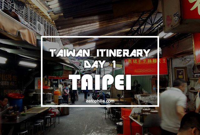 Taiwan itinerary Day 1 in Taipei